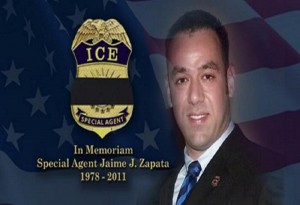 ICE Special Agent Jaime Zapata was ambushed and killed by thugs from the Mexican cartel Los Zetas.